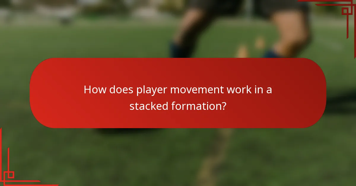 How does player movement work in a stacked formation?