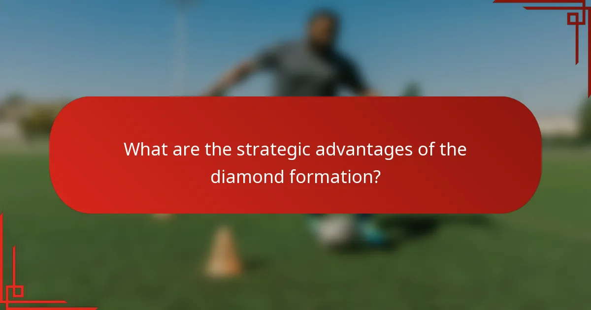 What are the strategic advantages of the diamond formation?